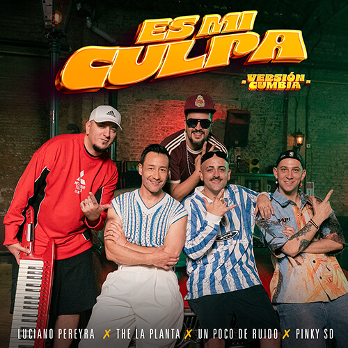 🎶 Luciano Pereyra lanza la versión cumbia de “Es mi culpa” junto a The La Planta, Un Poco de Ruido y Pinky SD